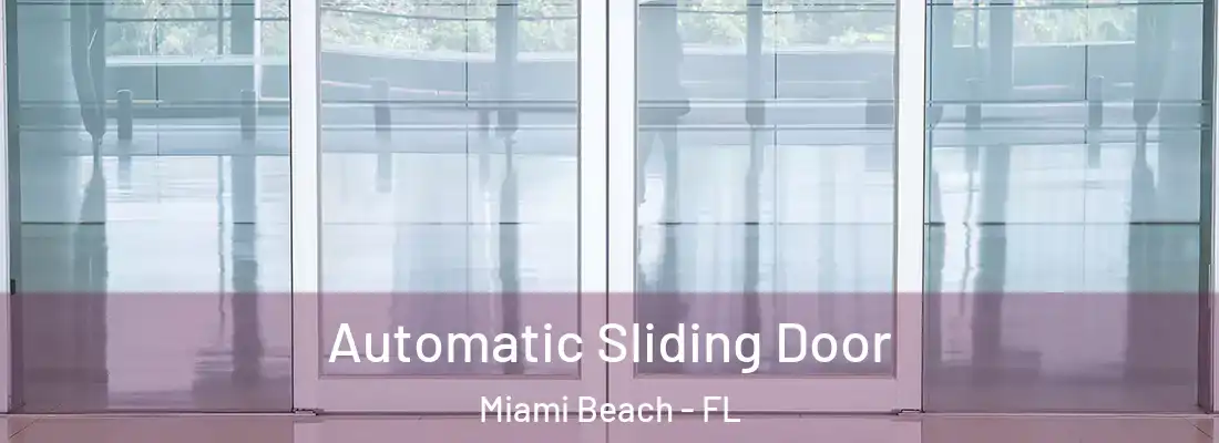  Automatic Sliding Door Miami Beach - FL