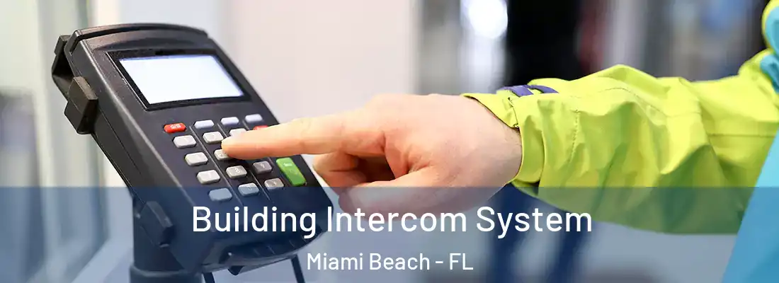 Building Intercom System Miami Beach - FL