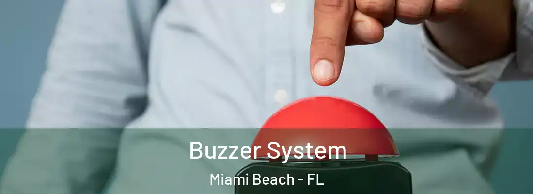 Buzzer System Miami Beach - FL