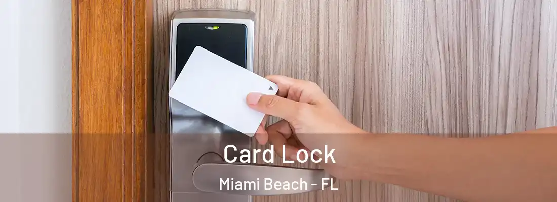 Card Lock Miami Beach - FL