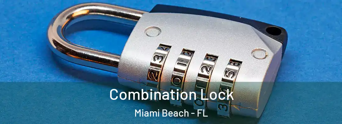  Combination Lock Miami Beach - FL
