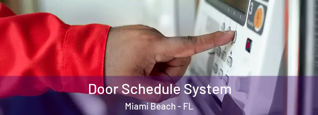 Door Schedule System Miami Beach - FL