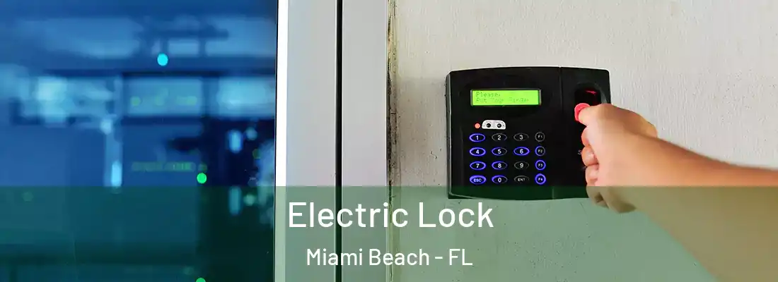 Electric Lock Miami Beach - FL