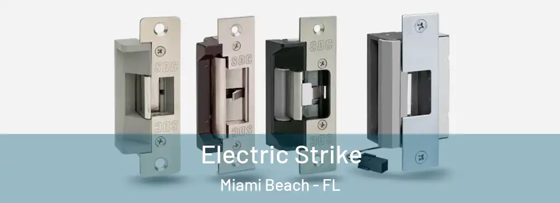 Electric Strike Miami Beach - FL