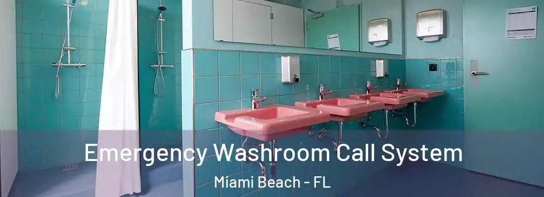  Emergency Washroom Call System Miami Beach - FL