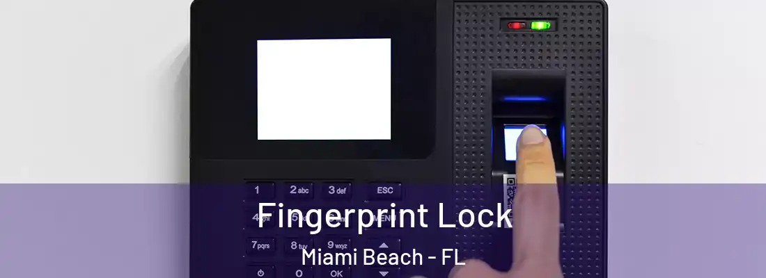 Fingerprint Lock Miami Beach - FL
