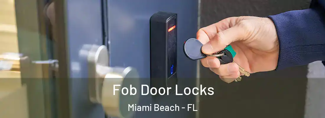 Fob Door Locks Miami Beach - FL