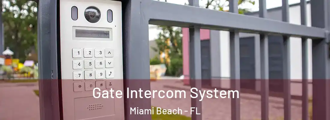 Gate Intercom System Miami Beach - FL