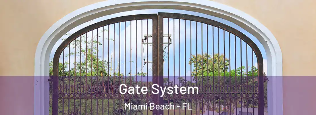  Gate System Miami Beach - FL