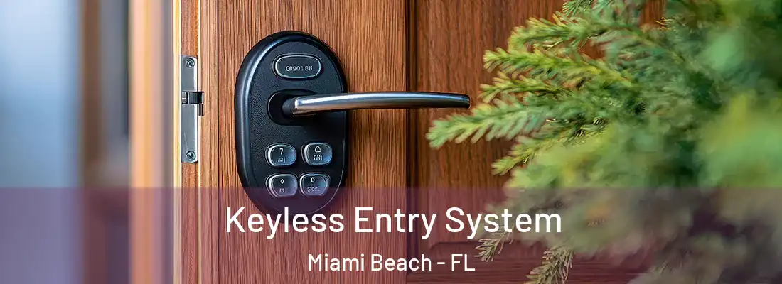 Keyless Entry System Miami Beach - FL