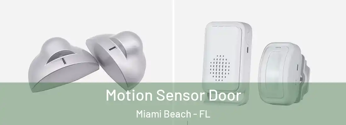 Motion Sensor Door Miami Beach - FL