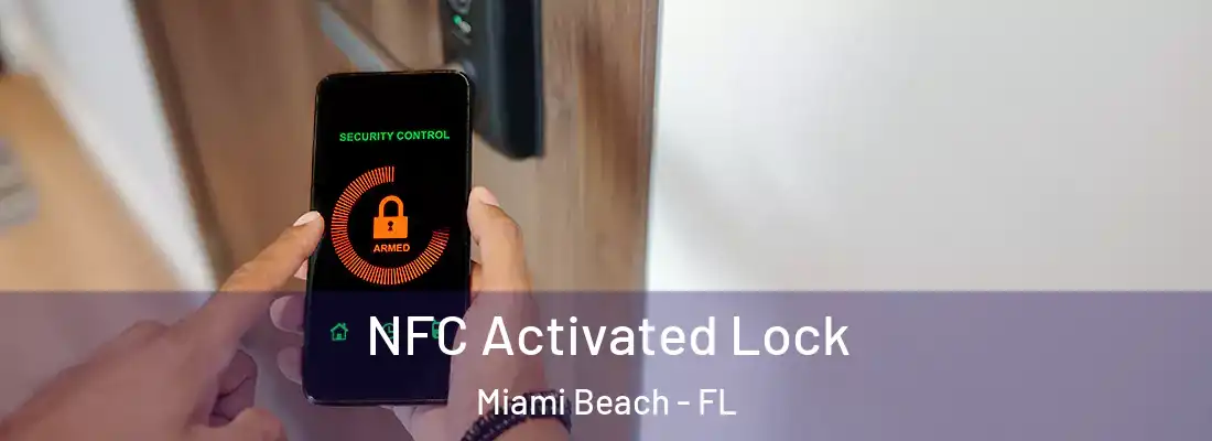 NFC Activated Lock Miami Beach - FL