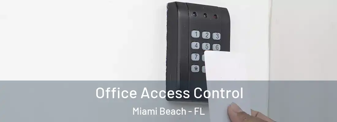 Office Access Control Miami Beach - FL