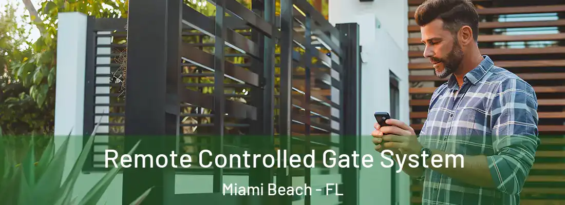 Remote Controlled Gate System Miami Beach - FL