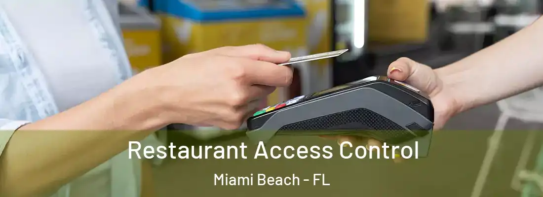 Restaurant Access Control Miami Beach - FL