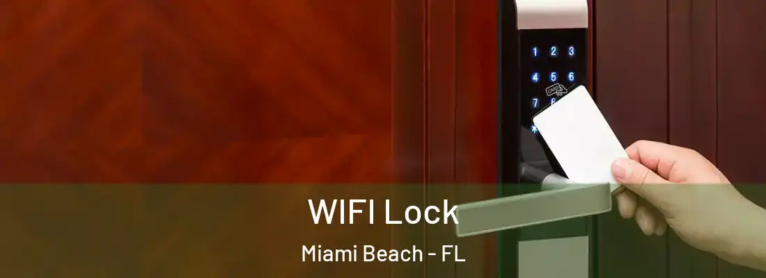 WIFI Lock Miami Beach - FL